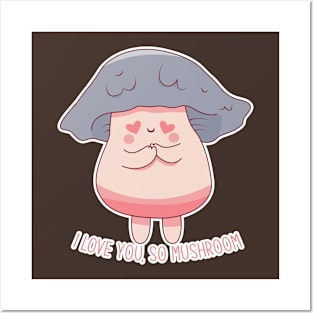 Mushroom Love Posters and Art